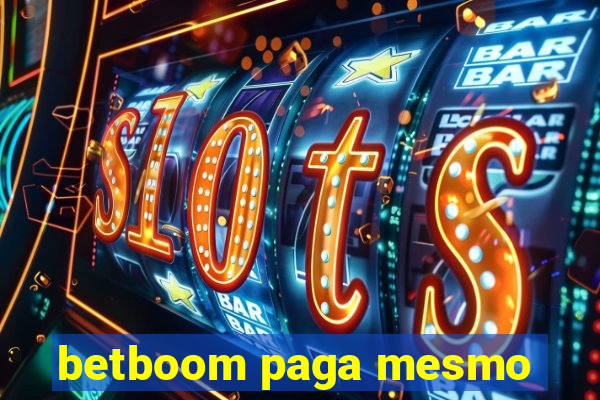 betboom paga mesmo